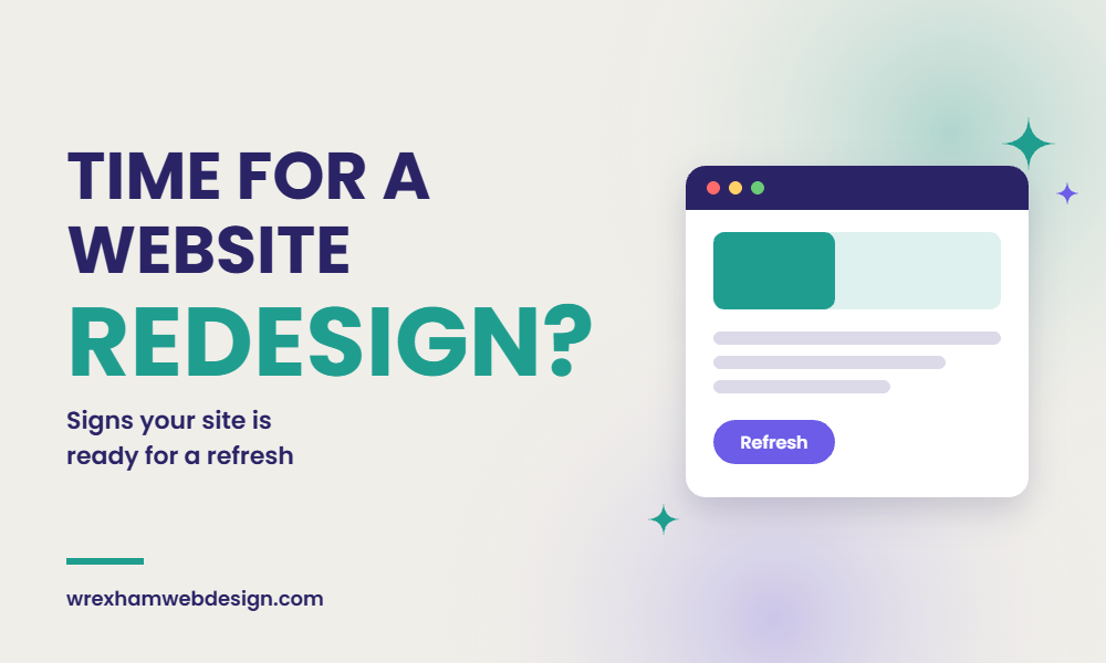 Time for a website redesign graphic from Wrexham Web Design